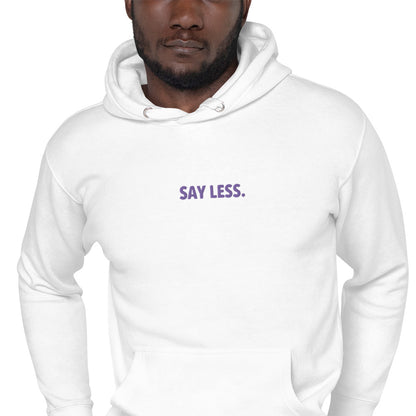 Say Less Hoodie